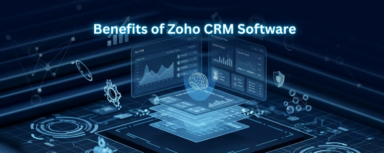 Benefits of Zoho CRM