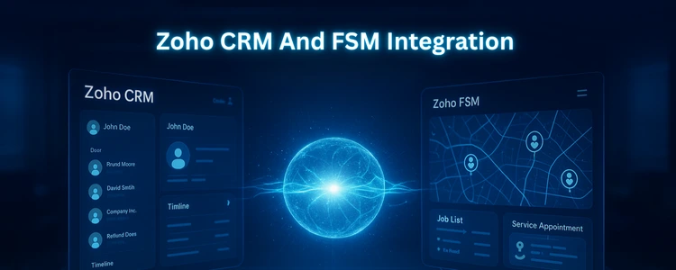 Zoho CRM And FSM