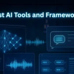 Best AI Tools and Frameworks