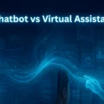 Chatbot vs Virtual Assistant