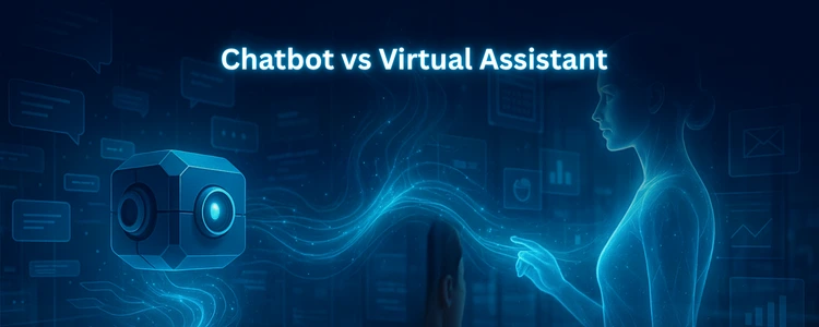 Chatbot vs Virtual Assistant