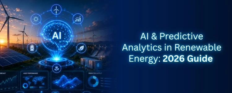 AI and predictive analytics in renewable energy – 2026 complete guide